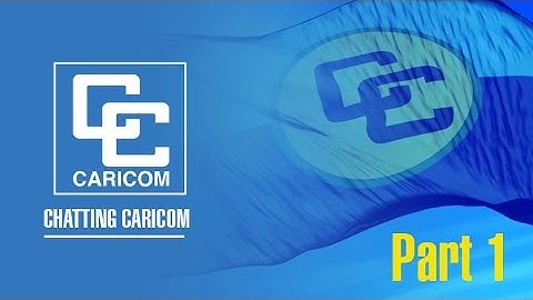 Chatting CARICOM - Part 1