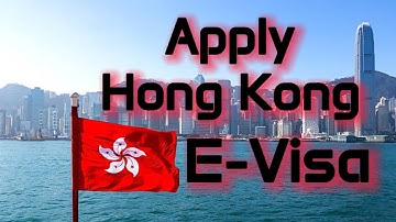 Apply Hong Kong E-Visa | Complete Process | Step By Step