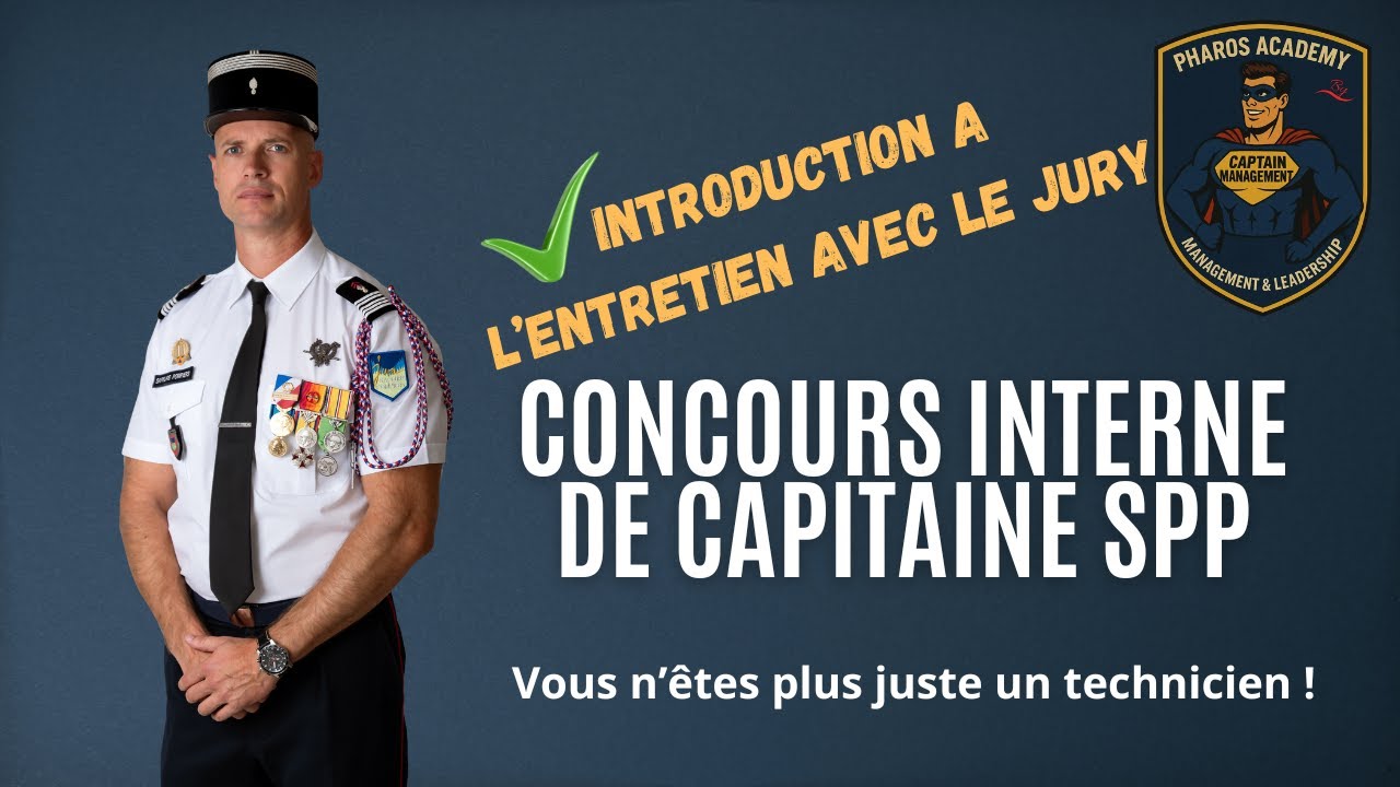 Oral de Capitaine SPP (Interne) : les bases indispensables pour réussir son entretien 🚀🔥