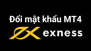 Exness | Hướng dẫn đổi mật khẩu MT4 sàn Exness | Sàn Forex Exness