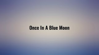 Celebrity Taylor Felt - Once In A Blue Moon lyrics Net Worth