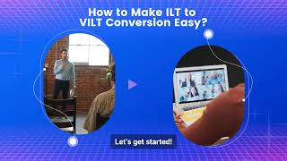 How to Make ILT to VILT Conversion Easy