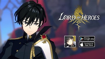 Lord of Heroes (Official Release) Gameplay - Android | iOS