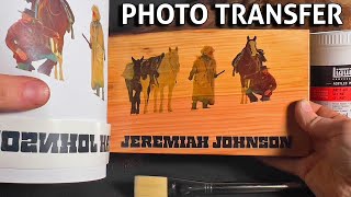 Transfer Any Photo To Wood! - Hands Down Best Method! Jeremiah Johnson