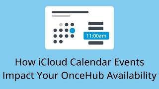 How iCloud Calendar Events Impact Your OnceHub Availability
