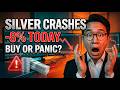 URGENT: Silver Down 8% Today — Buy or Sell? Experts React