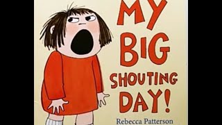 My Big Shouting Day! by Rebecca Patterson, read aloud picture book