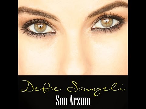 Defne Samyeli - Son Arzum