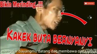 Merinding!!! Dengarkan suara kakek buta ini pasti Anda akan kagum 100%