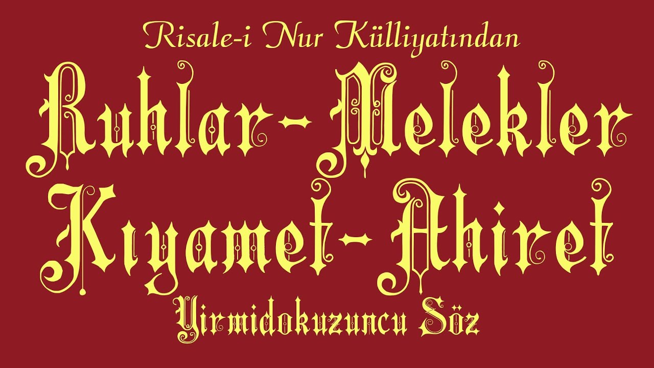 Risale-i Nur Külliyatı/Sözler - Yirmidokuzuncu Söz - Melekler-Kıyamet-Ahiret... (Tek Parça)