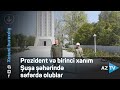 Prezident İlham Əliyev və birinci xanım Mehriban Əliyeva Şuşa şəhərində səfərdə olublar