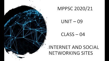 INTERNET AND SOCIAL NETWORKING SITES सोशल नेटवर्किंग साइट्स | Unit 9 | MPPSC PRE 2020/21 | CLASS- 04