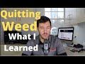 Quitting Weed Do's and Dont's *what I learned*