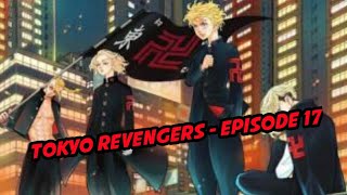 Tokyo revengers - episode 17 [Takarir indonesia]