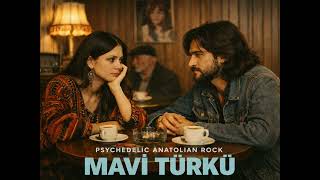 Mavi Türkü - Psychedelic Anatolian Ai Cover