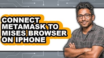 How to Connect MetaMask to Mises Browser on iPhone (UPDATED)