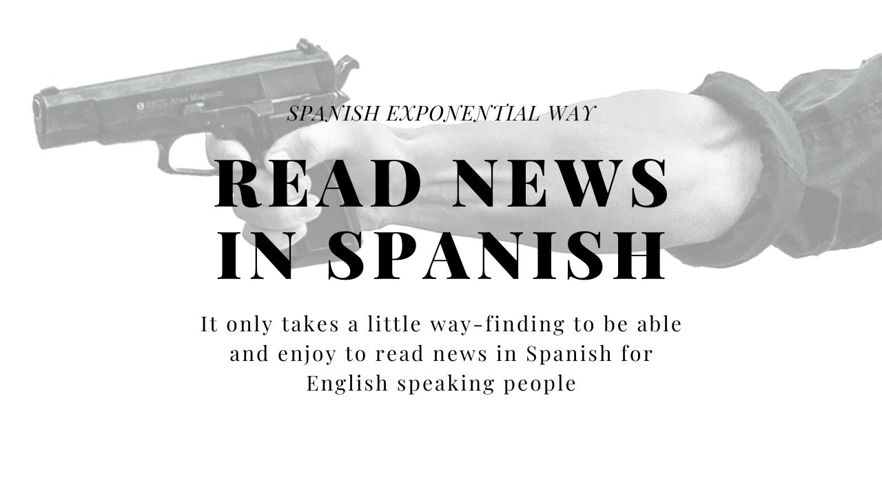 Read News in Slow Spanish How To Speak Spanish School Shooting
