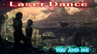 Laser Dance - You And Me