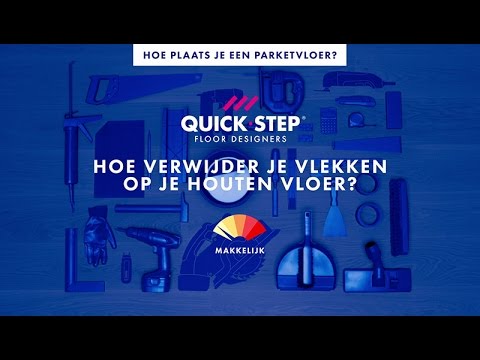 Hoe verwijder je vlekken op je houten vloer? | Quick-Step-tutorial