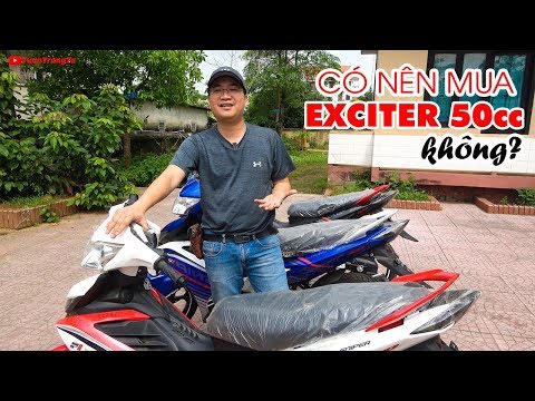 Video Có nên mua xe Exciter 50cc không? - youtube