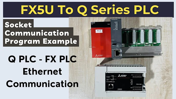 Mitsubishi FX5U To Q Series PLC Socket Communication Program Example | English | Automation