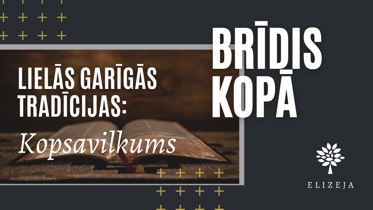 Brīdis kopā – KOPSAVILKUMS (Lielās garīgās tradīcijas) – 26.06.2023