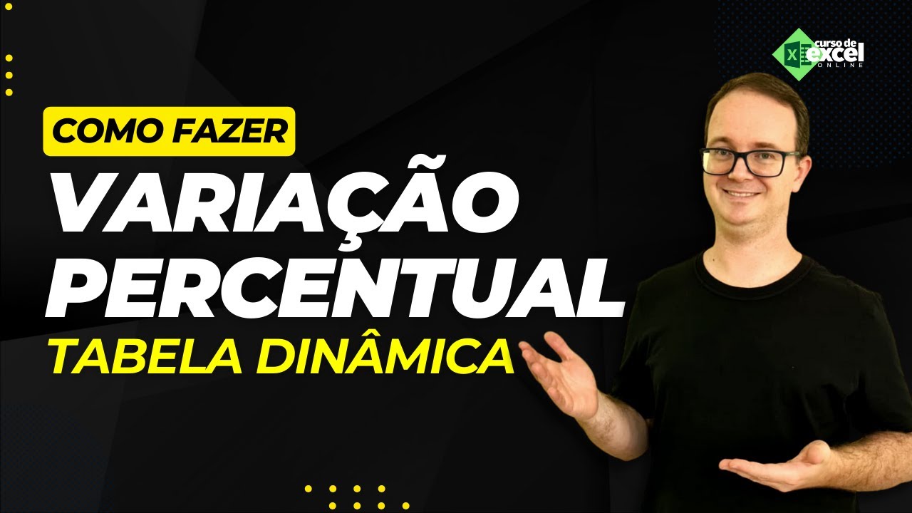 Como Fazer Variação Percentual na Tabela Dinâmica no Excel