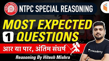 11:00 PM - RRB NTPC 2020-21 | Reasoning by Hitesh Mishra | Most Expected Questions (Day-1)