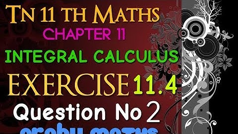 Class 11 | Maths | Exercise 11.4 Q.No 2 | Chapter 11 | Integral calculus