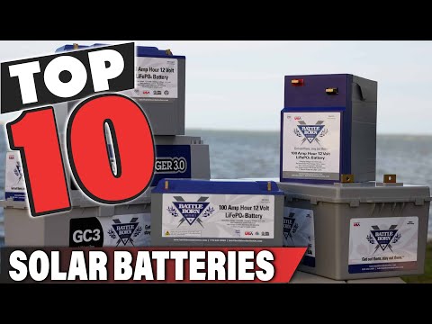 Best Solar Battery In 2025- Top 10 Solar Batteries Review