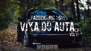 🚘❗️NAJLEPSZA MUZYKA DO AUTA❗️🚘🍁PAŹDZIERNIK 2023🍁😈POMPA/VIXA/MEGAMIX😈[VIXA DO AUTA VOL.14]🔥★KRUPA★🔥