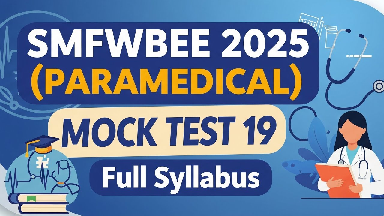 SMFWBEE Paramedical 2025 Mock Test 19 | Full-Length Question Paper | PDF + Answer