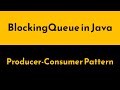 Mastering Java BlockingQueue | Producer-Consumer Explained with Real Examples | Geekific