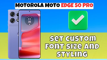 MOTOROLA MOTO EDGE 50 PRO Font Settings || How to set custom font size and styling