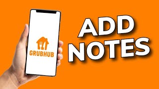 How to Add Notes in Grubhub 2025? screenshot 4