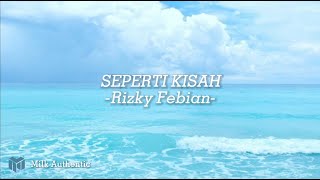 Seperti Kisah - Rizky Febian (Lyrics video) - [Julia Choirani Cover]