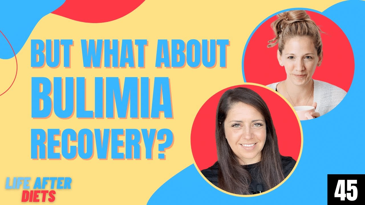 But What About Bulimia Recovery? Life After Diets Episode 45 - YouTube