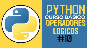 CURSO COMPLETO de PYTHON (2025)  || OPERADORES LOGICOS en PYTHON || CLASE #10