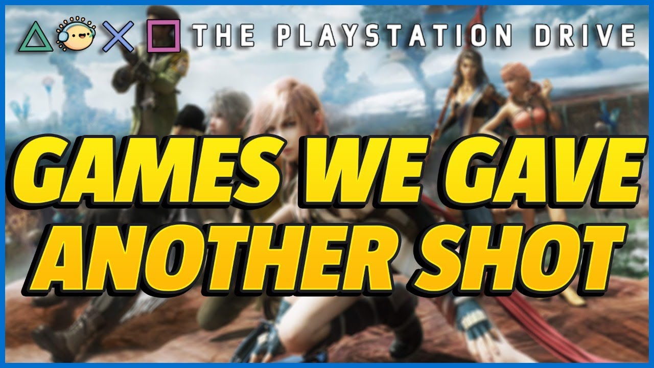 Games We Gave Another Shot | The PlayStation Drive 147