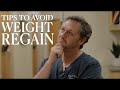WEIGHT REGAIN  | Bariatric Surgeon Tips to Avoid Weight Regain Post Weight Loss Surgery