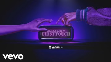 Alkaline - First Touch (Official Visualizer)
