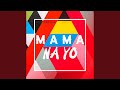 MAMA NA YO 