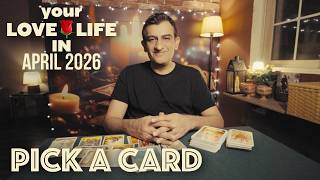 Your Love🌹Life in April 2026: What You Need to Know | Pick A Card Reading