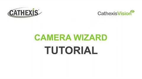 CathexisVision Camera Wizard