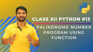 Python Class 12 | Python Palindrome Program Using Function - In Hindi