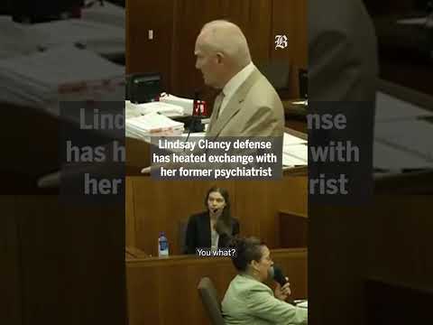 Lindsay Clancy defense attorney has heated exchange with her former psychiatrist