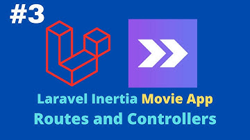#3 Laravel Inertia Movie App | Routes and Controllers | Laravel Tutorial