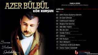 Azer Bülbül Başka Yar Sevme