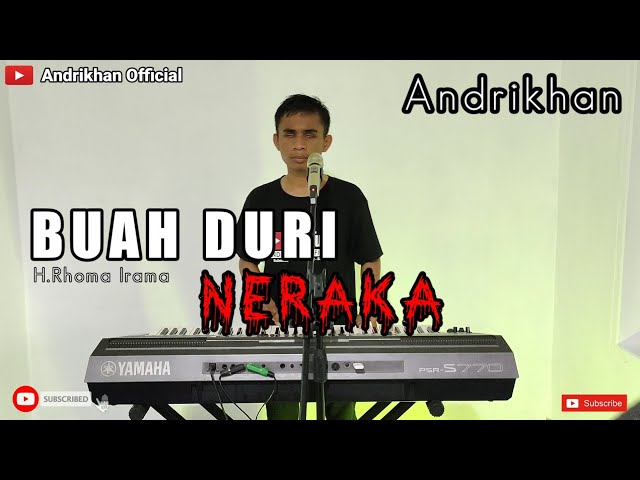 BUAH DURI NERAKA [ H.RHOMA IRAMA ] COVER #ANDRIKHAN class=