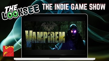 Vampirem | The LookSee | First Look Series | The Indie Game Show
